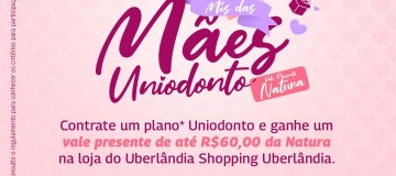 Uniodonto lança campanha em comemoração ao Mês das Mães