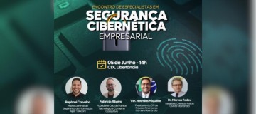 Debate sobre segurança cibernética reúne especialistas na CDL Uberlândia