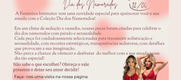 O amor nunca sai de moda - Feminina Intimates