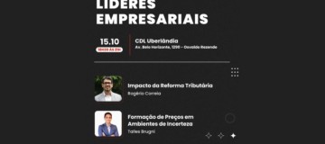 CDL Uberlândia sedia Encontro de Líderes Empresariais