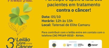 3º Leilão Lions Contra Câncer acontece dia 05 de outubro, em Uberlândia