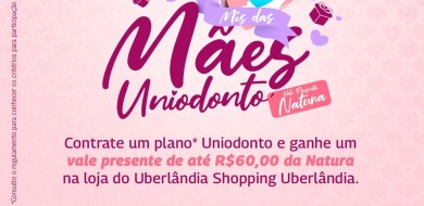 Uniodonto lança campanha em comemoração ao Mês das Mães