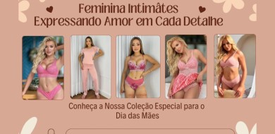 Dia das Mães - Feminina Intimates