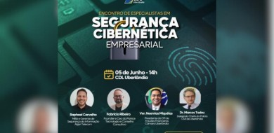 Debate sobre segurança cibernética reúne especialistas na CDL Uberlândia
