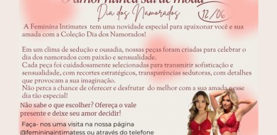 O amor nunca sai de moda - Feminina Intimates