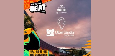 Uberlândia Shopping recebe Mineiro Beat