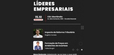 CDL Uberlândia sedia Encontro de Líderes Empresariais