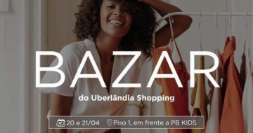 Uberlândia Shopping realiza bazar com descontos de até 70%